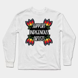 Support Indigenous Artists Long Sleeve T-Shirt